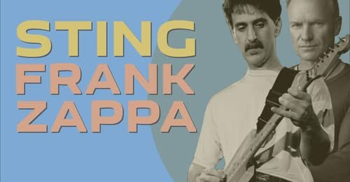 Frank Zappa e Sting